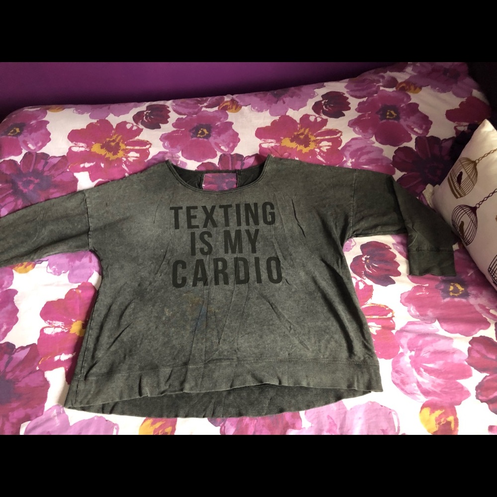 Texting Is My Cardio Sweat Shirt